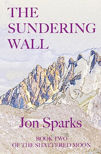 9781739280727: The Sundering Wall: Book Two of The Shattered Moon (2)