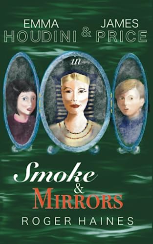 Stock image for Emma Houdini and James Price Smoke and Mirrors (Emma Houdini and James Price Mysteries) for sale by GF Books, Inc.