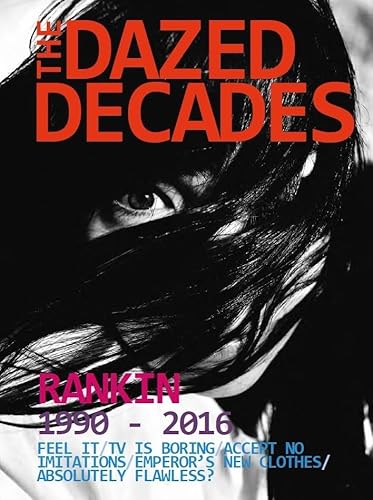 Stock image for The Dazed Decades: Rankin 1990-2016 [Hardcover] Rankin for sale by Lakeside Books