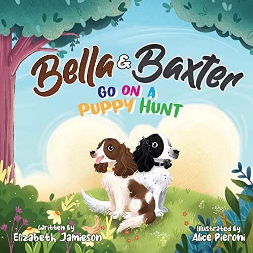 Stock image for Bella and Baxter go on a Puppy Hunt for sale by PBShop.store US