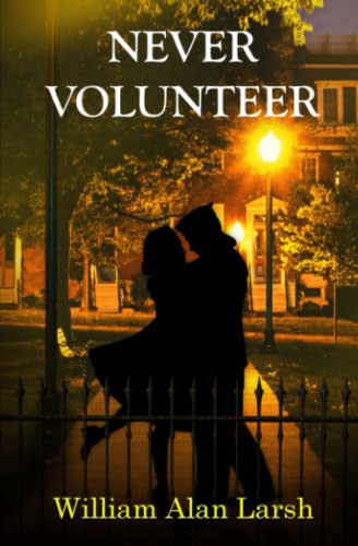 Stock image for Never Volunteer for sale by PBShop.store US