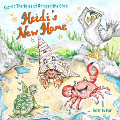 Beispielbild fr Heidi's New Home: A Fun, Illustrated Children's Book about the Sea Creatures of Porthmeric Bay. (The Tales of Gripper the Crab) zum Verkauf von WorldofBooks