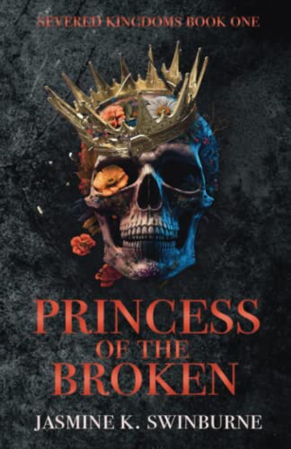 Stock image for Princess of the Broken: Severed Kingdoms book 1 for sale by WorldofBooks