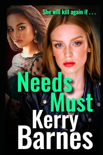 Stock image for Needs Must: A gripping crime thriller that will have you hooked. for sale by GF Books, Inc.