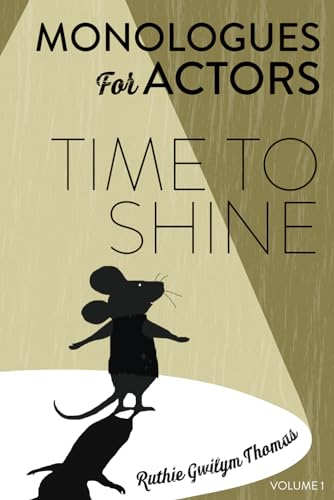 Stock image for Time To Shine Monologues For Actors for sale by Books Unplugged