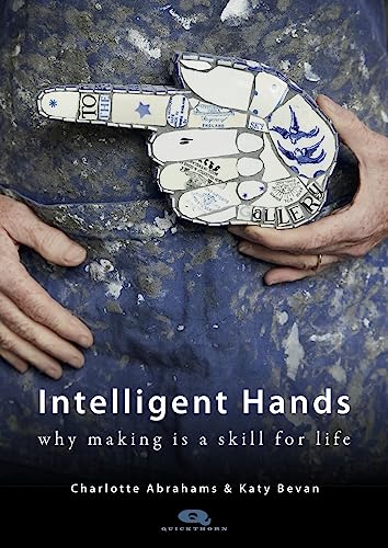 9781739316020: Intelligent Hands: Why making is a skill for life (Quickthorn)