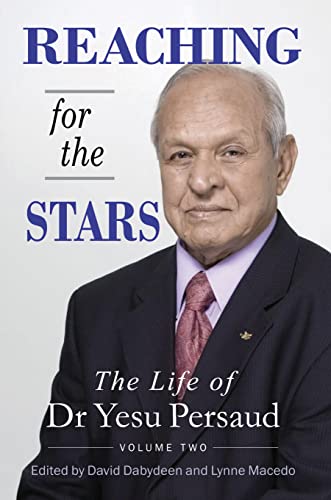 Imagen de archivo de Reaching for the Stars: The Life of Dr Yesu Persaud: The Life of Dr Yesu Persaud: Volume Two: 2 a la venta por WorldofBooks