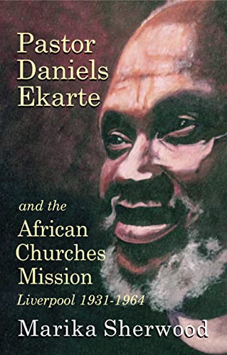 Beispielbild fr Pastor Daniels Ekarte And The African Churches Mission zum Verkauf von GreatBookPrices