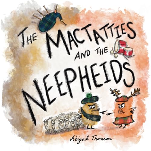 Imagen de archivo de The MacTatties and the Neepheids a la venta por GreatBookPrices