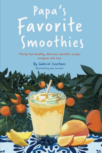 Beispielbild fr Papa's Favorite Smoothies: Thirty-two healthy, delicious smoothie recipes everyone will love. zum Verkauf von GF Books, Inc.