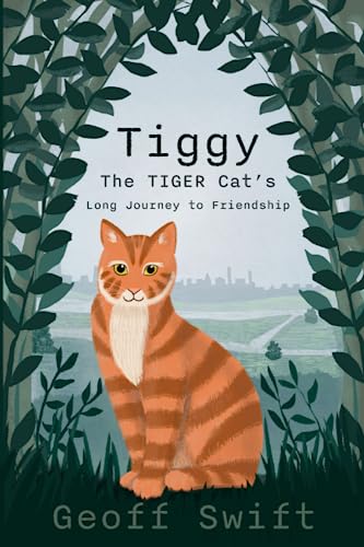 Stock image for Tiggy The TIGER Cat's Long Journey to Friendship for sale by PBShop.store US