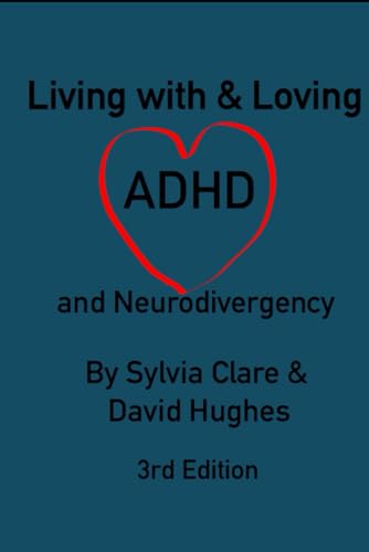 Imagen de archivo de Living With and Loving ADHD and Neurodivergency a la venta por California Books