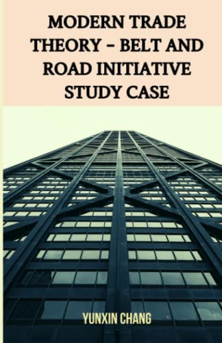 9781739325701: Modern Trade Theory -- Belt and Road Initiative Study Case
