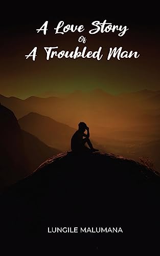 9781739340513: A Love Story of A Troubled Man