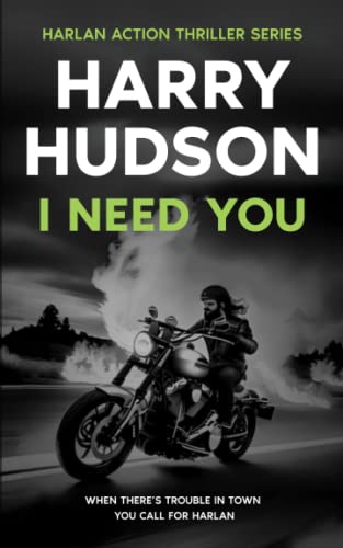 Stock image for I Need You (Harlan Action Thriller Series) for sale by GF Books, Inc.