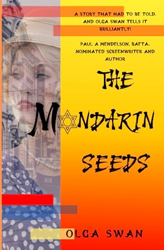 9781739349066: The Mandarin Seeds: An epic historical saga based on true events.