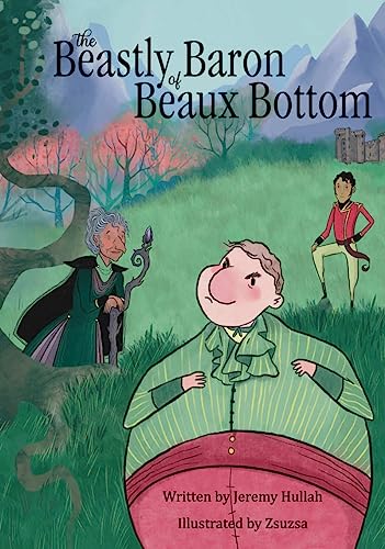 Beispielbild fr The Beastly Baron of Beaux Bottom zum Verkauf von WorldofBooks