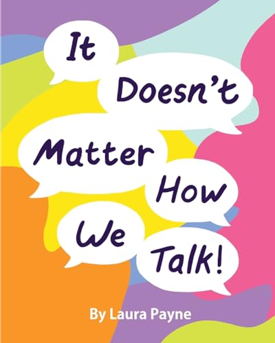 Stock image for It Doesnt Matter How We Talk for sale by Ebooksweb