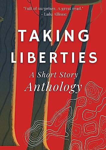 Stock image for Taking Liberties: A Short Story Anthology for sale by Books Unplugged