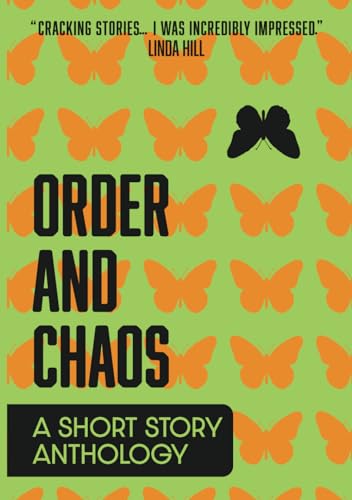 Imagen de archivo de Order and Chaos: A Short Story Anthology a la venta por GF Books, Inc.
