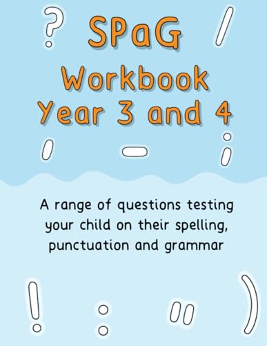 Stock image for SPaG Workbook Year 3 and 4: A range of questions testing your child on their spelling punctuation and grammar for sale by Book Deals