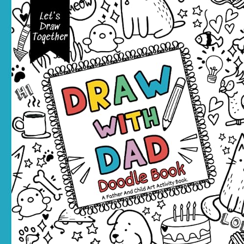 Stock image for Draw With Dad Doodle Book: A father and child art activity with prompts to draw together for sale by Books Unplugged