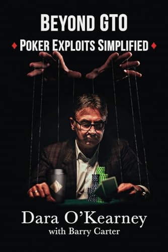Imagen de archivo de Beyond GTO: Poker Exploits Simplified (The Poker Solved Series) a la venta por California Books
