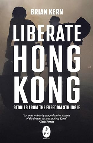 Beispielbild fr Liberate Hong Kong: Stories From The Freedom Struggle zum Verkauf von Monster Bookshop