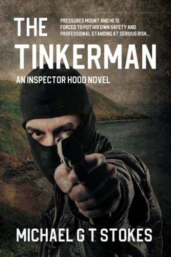 Stock image for THE TINKERMAN: Pressures mount and he is forced to put his own safety and professional standing at serious risk. for sale by GF Books, Inc.