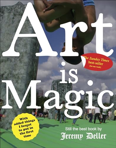Stock image for Art Is Magic : The Best Book by Jeremy Deller for sale by GreatBookPrices
