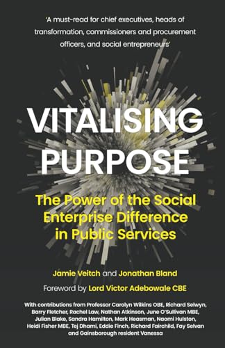 Imagen de archivo de Vitalising Purpose: The Power of the Social Enterprise Difference in Public Services a la venta por AwesomeBooks