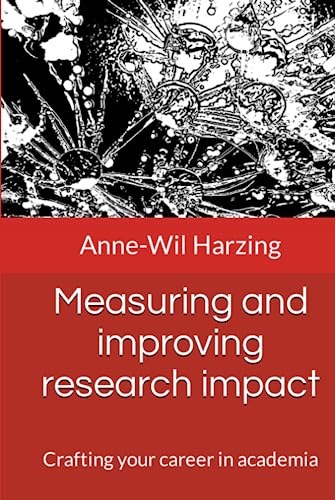 Stock image for Measuring and improving research impact: Crafting your career in academia for sale by GF Books, Inc.