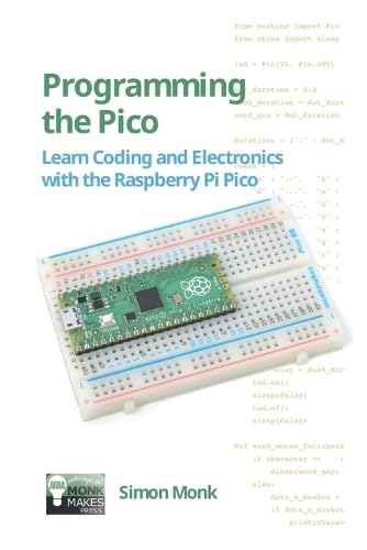 9781739487423: Programming the Pico: Learn Coding and Electronics with the Raspberry Pi Pico
