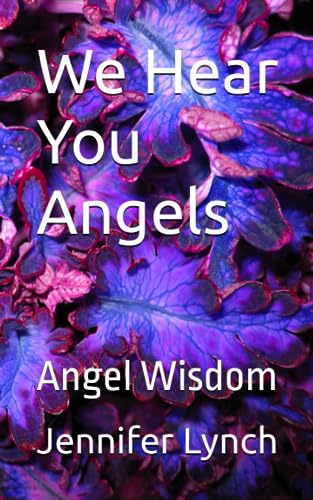 Stock image for We Hear You Angels: Angel Wisdom for sale by Books Unplugged