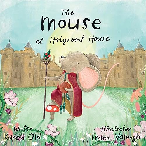 Beispielbild fr The Mouse at Holyrood House zum Verkauf von Ebooksweb