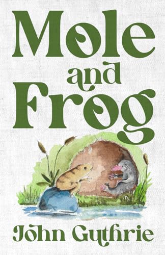 Stock image for Mole and Frog for sale by GF Books, Inc.