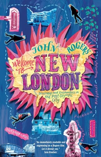 Stock image for Welcome to New London: Journeys and encounters in the post-Olympic city for sale by HPB Inc.