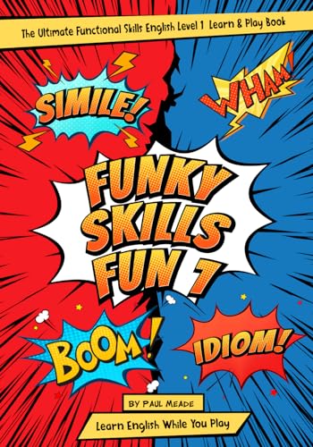 Imagen de archivo de The Ultimate Functional Skills English Level 1 Learn and Play Book: Funky Skills Fun 1 (Functional Skills English Learn and Play Books) a la venta por Book Deals