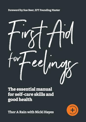 Beispielbild fr First Aid for Feelings: The essential Manual for self-care skills and good health zum Verkauf von GF Books, Inc.
