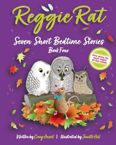 Imagen de archivo de Reggie Rat Seven Short Bedtime Stories Book 4: One Story For Each Night Of The Week (Book Series) a la venta por California Books