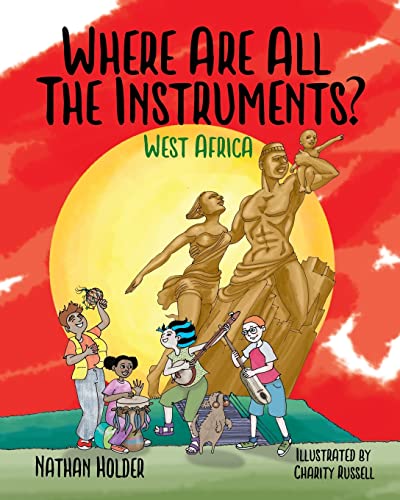 Imagen de archivo de Where Are All The Instruments? West Africa a la venta por GreatBookPrices
