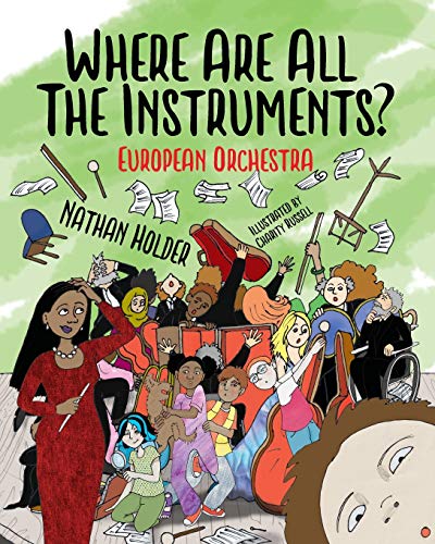 Imagen de archivo de Where Are All The Instruments? European Orchestra a la venta por GreatBookPrices