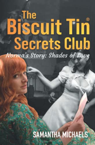 Stock image for Norma's Story, Shades of Love (Book 3 in The Biscuit Tin Secrets Club Series): A gripping story of forbidden love amid the devastation of WW2 that haunts two generations for sale by GF Books, Inc.
