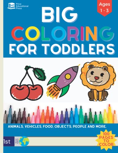 Big Coloring Book for Toddlers: 100 Bold & Simple Pictures to Color and  Learn for Toddlers and Kids in Preschool (ages 1-3). Kindergarten Prep. -  Price Educational Press; G. Price, Sarah: 9781739601140 - AbeBooks