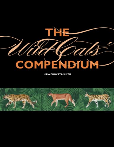 9781739604509: The Wild Cats' Compendium: Cats of All Tribes