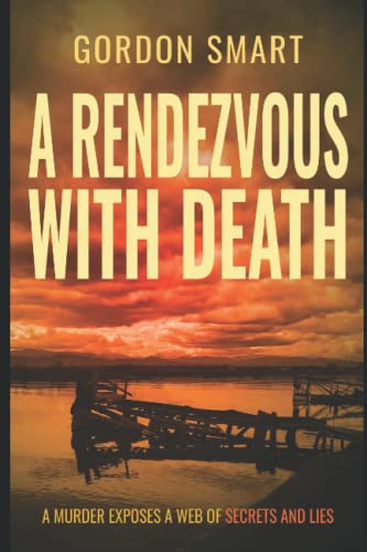 Beispielbild fr A Rendezvous with Death: A murder exposes a web of secrets and lies. zum Verkauf von WeBuyBooks