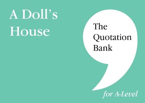 Stock image for The Quotation Bank: A Doll's House A-Level Revision And Study Guide For English Literature for sale by GreatBookPrices