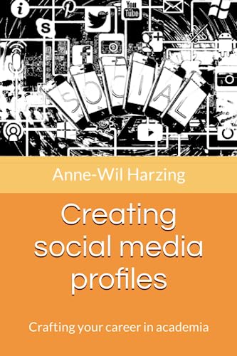 Stock image for Creating social media profiles: Crafting your career in academia for sale by GF Books, Inc.