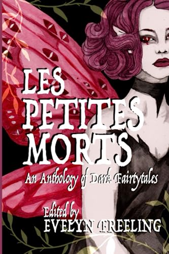 Stock image for Les Petites Morts: An Anthology of Dark Fairy Tales and Folklore for sale by HPB Inc.