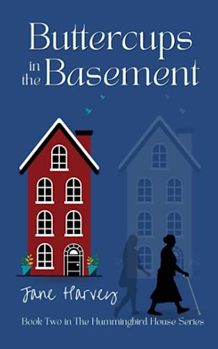 9781739612603: Buttercups in the Basement: Book Two in the Hummingbird House Series: 2